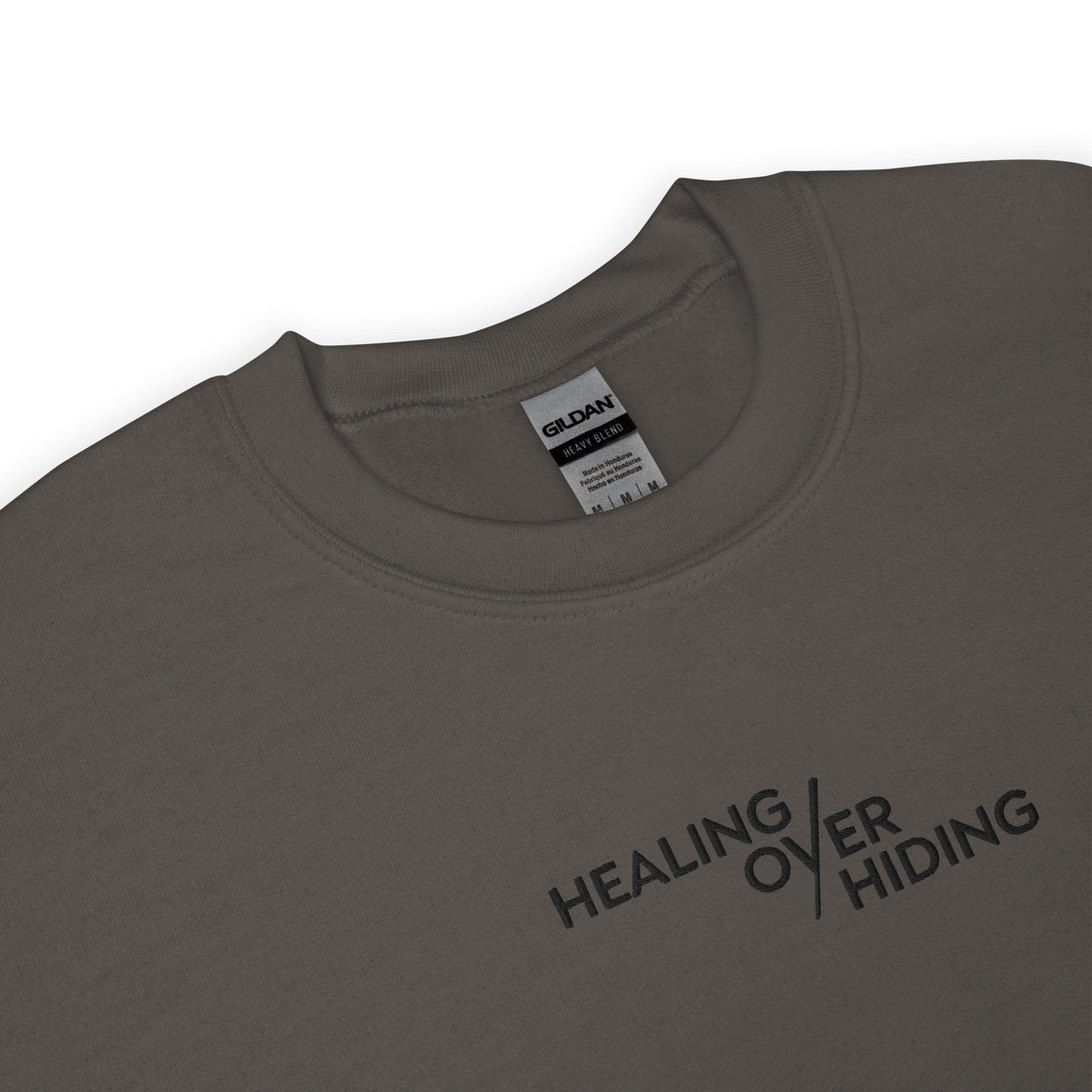 Healing Over Hiding Embroidered Mental Health Crewneck | Anxiety, Trauma & Self-Care Support Unisex Sweatshirt (Gildan 18000)
